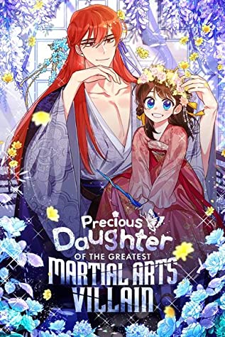Precious Daughter of the Greatest Martial Arts Villain